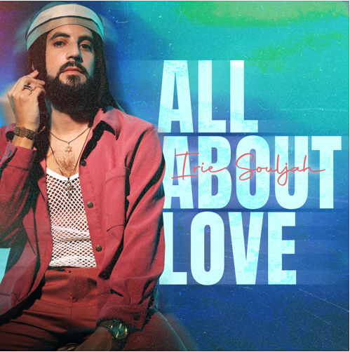 Irie Souljah: ‘All About Love’ EP